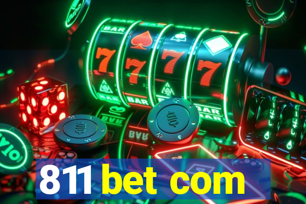 811 bet com